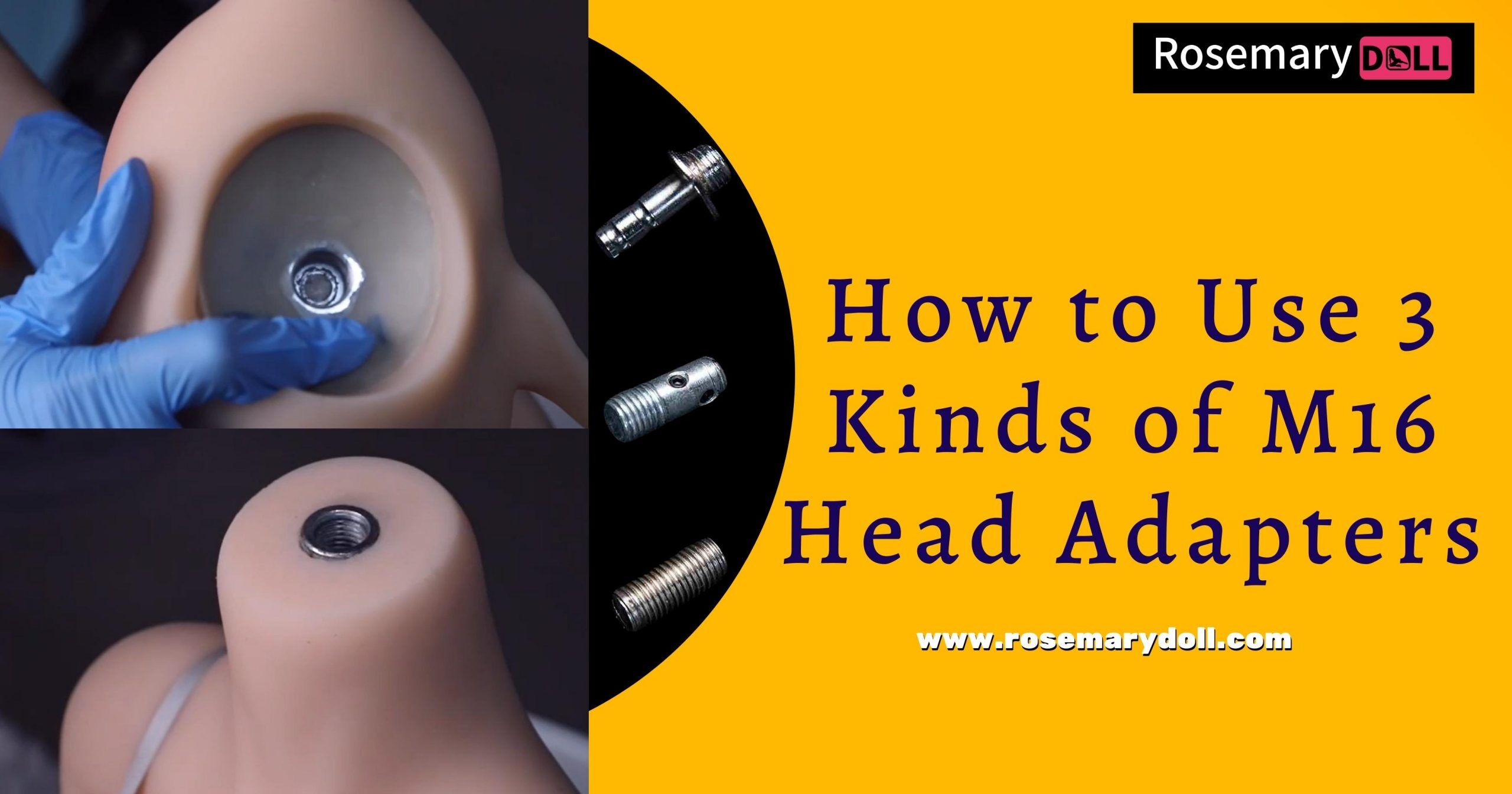 Learn more about three types of M16 Head Adapters of sex dolls.