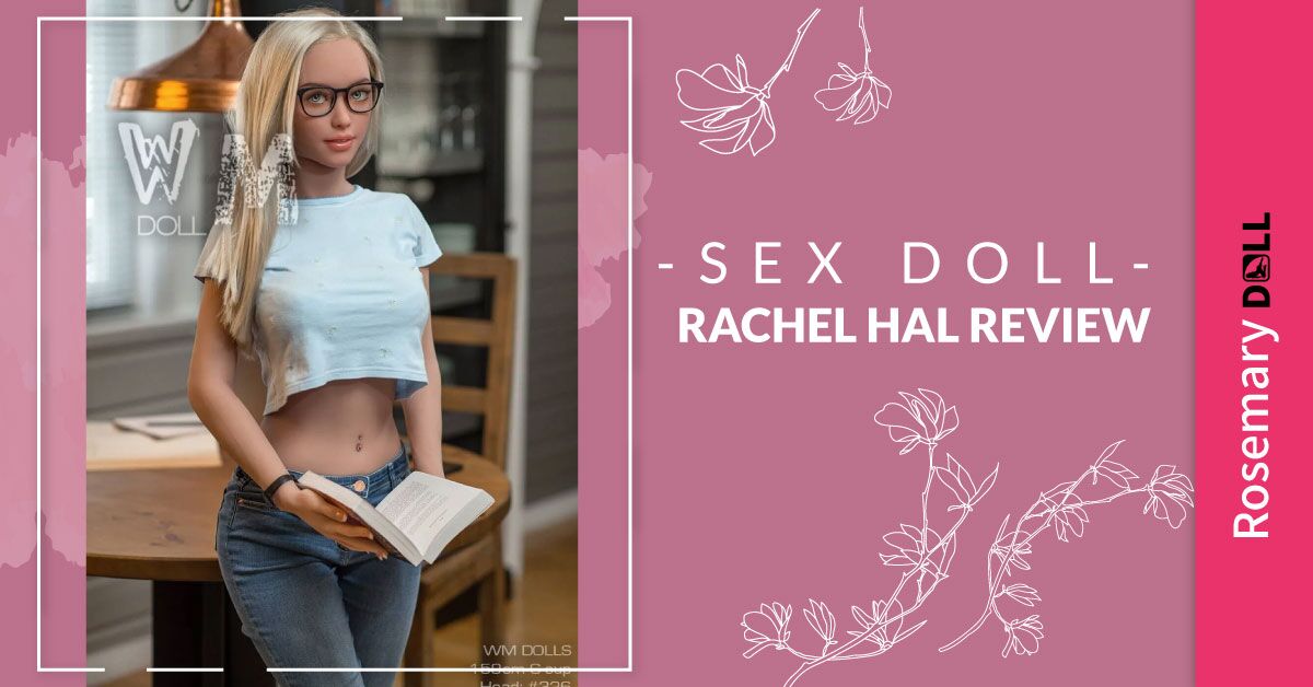 Meet Rachel Hal: The Naughty College Sex Doll with a Secret Wild Side
