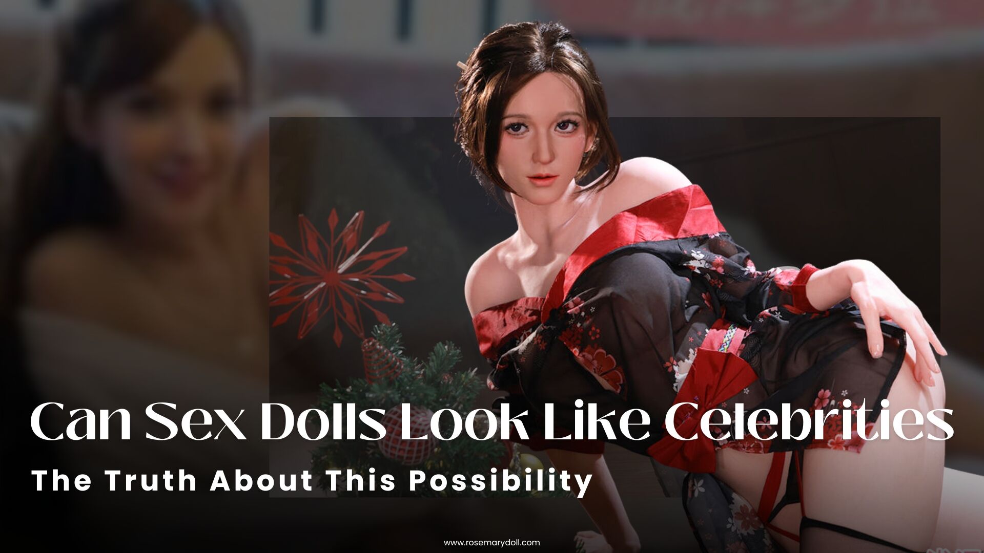 Can Sex Dolls Look Like Celebrities: The Truth About This Possibility